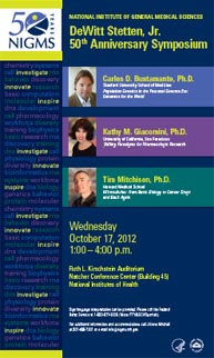 DeWitt Stetten, Jr. 50th Anniversary Symposium poster Wednesday October 17, 2012