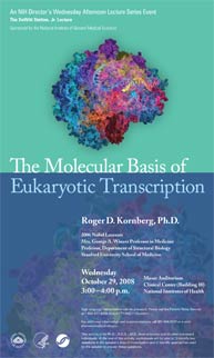 2008 Stetten Lecture poster -- The Molecular Basis of Eukaryotic Transcription
