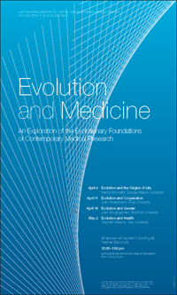 Evolution and Medicine 2007 lecture series poster Evolution and Medicine 2007 lecture series poster